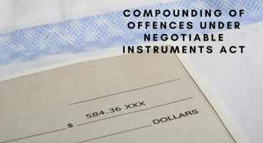 Compounding of Offences under Negotiable Instruments Act