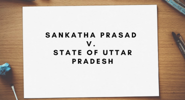 Sankatha Prasad v. State of Uttar Pradesh