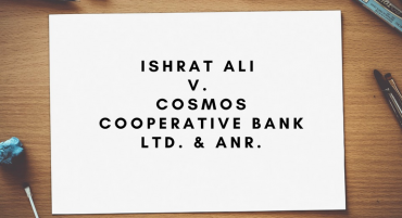 Ishrat Ali v. Cosmos Cooperative Bank Ltd. & Anr.