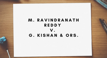 M. Ravindranath Reddy v. G. Kishan & Ors.