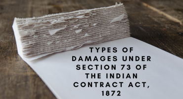 Types of Damages under Section 73 of the Indian Contract Act, 1872