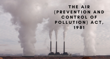 The Air (Prevention and Control of Pollution) Act, 1981