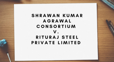 Shrawan Kumar Agrawal Consortium v. Rituraj Steel Private Limited 