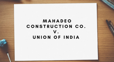 Mahadeo Construction Co. v. Union of India
