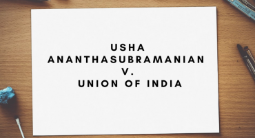 Usha Ananthasubramanian v. Union Of India