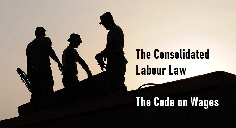 The Consolidated Labour Law: The Code on Wages Act
