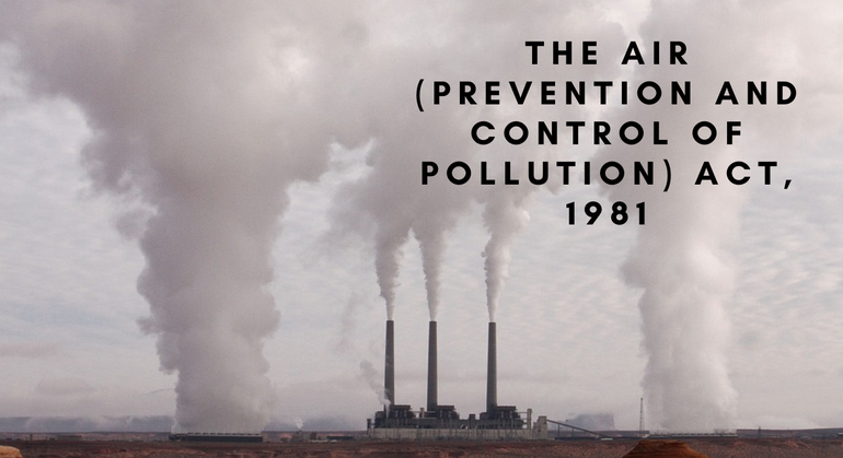 The Air (Prevention and Control of Pollution) Act, 1981